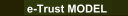 e-Trust MODEL