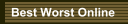 Best Worst Online